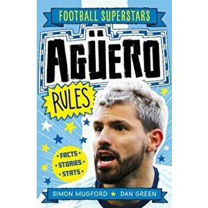 Aguero Rules, Paperback - Football Superstars imagine