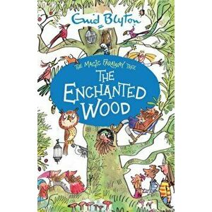 Magic Faraway Tree: The Enchanted Wood. Book 1, Paperback - Enid Blyton imagine