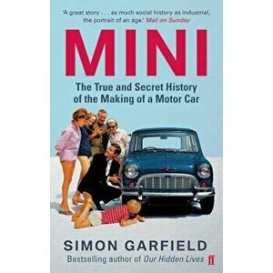 MINI: The True and Secret History of the Making of a Motor C - Simon Garfield imagine