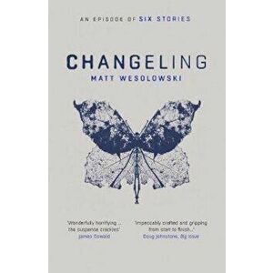 Changeling - Matt Wesolowski imagine