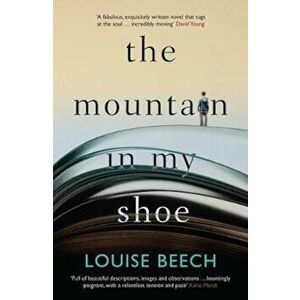 Mountain in my Shoe - Louise Beech imagine