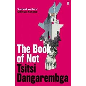 Book of Not, Paperback - Tsitsi Dangarembga imagine