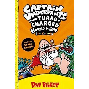 Captain Underpants: Two Turbo-Charged Novels in One (Full Colour!), Hardback - Dav Pilkey imagine