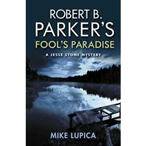 Robert B. Parker's Fool's Paradise, Paperback - Mike Lupica imagine