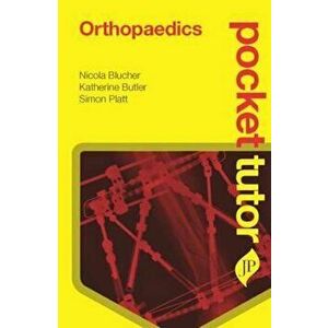 Pocket Tutor Orthopaedics - Nicola Blucher imagine
