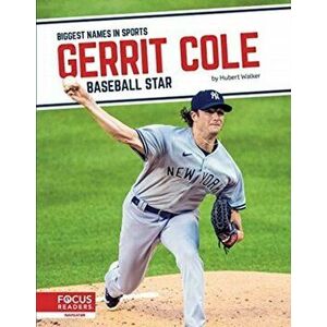 Biggest Names in Sports: Gerrit Cole: Baseball Star, Paperback - Hubert Walker imagine