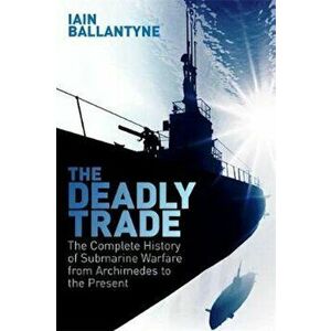 Deadly Trade - Iain Ballantyne imagine