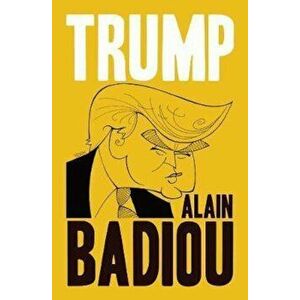 Trump, Paperback - Alain Badiou imagine