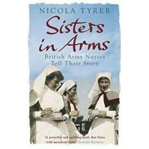 Sisters In Arms - Nicola Tyrer imagine