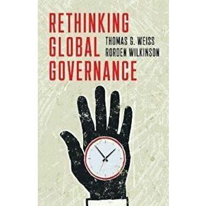 Rethinking Global Governance - Thomas G Weiss imagine