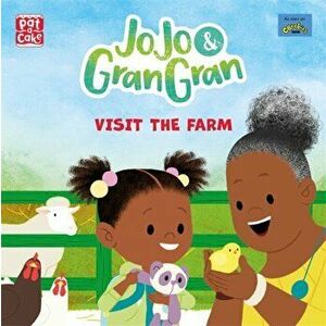 JoJo & Gran Gran: Visit the Farm, Paperback - Pat-A-Cake imagine