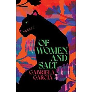 Of Women and Salt, Hardback - Gabriela Garcia imagine