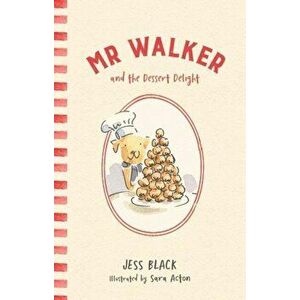 Mr Walker and the Dessert Delight, Hardback - Jess Black imagine