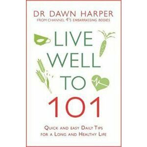 Live Well to 101 - Dr Dawn Harper imagine