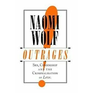 Outrages - Naomi Wolf imagine