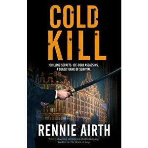 Cold Kill, Paperback - Rennie Airth imagine