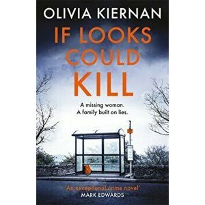 If Looks Could Kill. Innocence is nothing. Appearance is everything. (Frankie Sheehan 3), Paperback - Olivia Kiernan imagine