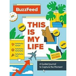 BuzzFeed: This Is My Life. A Guided Journal to Capture the Moment, Hardback - Christine Kopaczewski imagine