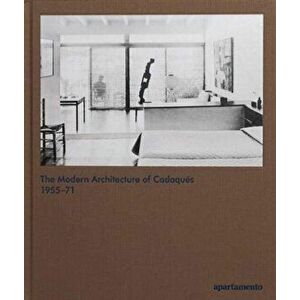 The Modern Architecture of Cadaques 1955-71, Hardback - *** imagine