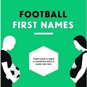 Football Baby Names, Hardcover - Boudewijn Bosman imagine