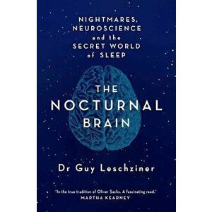 Nocturnal Brain - Dr Guy Leschziner imagine