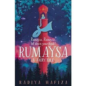 Rumaysa: A Fairytale, Paperback - Radiya Hafiza imagine