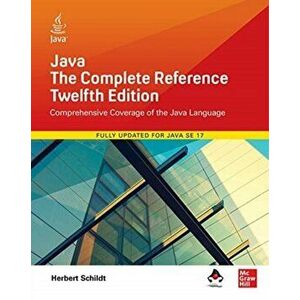 Java: The Complete Reference, Twelfth Edition. 12 ed, Paperback - Herbert Schildt imagine