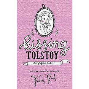 Kissing Tolstoy, Paperback - Penny Reid imagine