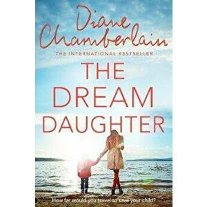 Dream Daughter - Diane Chamberlain imagine