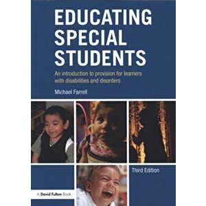 Educating Special Students. An introduction to provision for learners with disabilities and disorders, 3 New edition, Paperback - Michael Farrell imagine