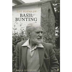 The Poems of Basil Bunting. Main, Paperback - Basil Bunting imagine