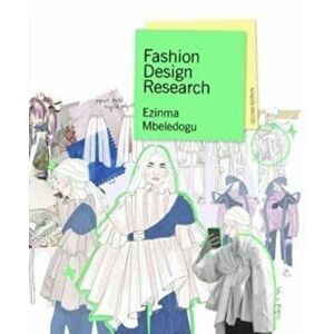 Fashion Design Research Second Edition, Paperback - Ezinma Mbeledogu imagine