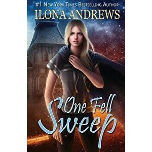 One Fell Sweep: Innkeeper Chronicles, Paperback - Ilona Andrews imagine