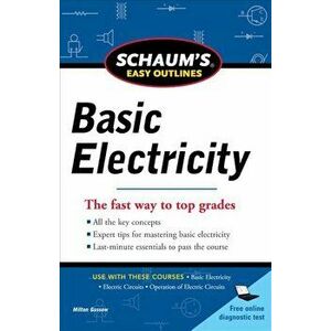 Schaum's Easy Outlines Basic Electricity, Paperback - Milton Gussow imagine