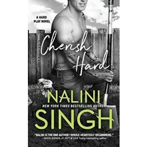 Cherish Hard, Paperback - Nalini Singh imagine