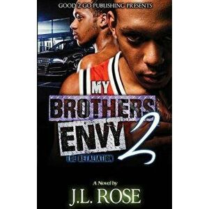 My Brother's Envy 2: The Retaliation, Paperback - John Rose imagine