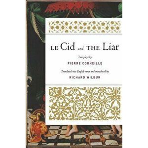 Le Cid and the Liar, Paperback - Pierre Corneille imagine