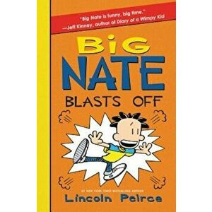 Big Nate Blasts Off - Lincoln Peirce imagine