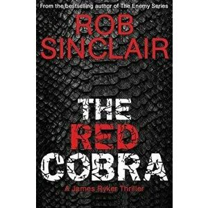 The Red Cobra, Paperback - Rob Sinclair imagine