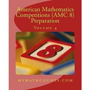 American Mathematics Competitions (AMC 8) Preparation (Volume 4), Paperback - Sam Chen imagine