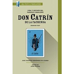 Vida y Hechos del Famoso Caballero Don Catrin de la Fachenda, Paperback - Jose Joaquin Fernandez de Lizardi imagine