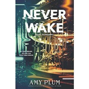 Neverwake, Hardcover - Amy Plum imagine