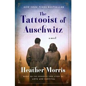 The Tattooist of Auschwitz, Hardcover - Heather Morris imagine
