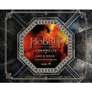 The Hobbit: The Battle of the Five Armies Chronicles: Art & Design, Hardcover - Weta imagine