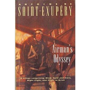 Airman's Odyssey, Paperback - Antoine De Saint-Exupery imagine