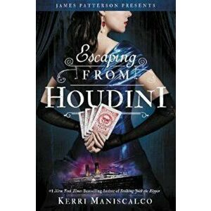 Escaping from Houdini, Hardcover - Kerri Maniscalco imagine