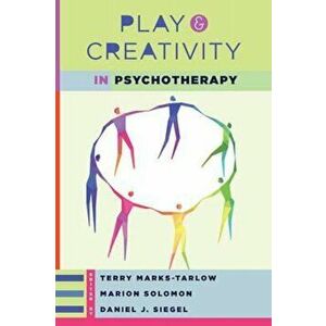Play and Creativity in Psychotherapy, Hardcover - Terry Marks-Tarlow imagine