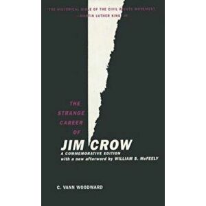 The Strange Career of Jim Crow, Paperback - C. Vann Woodward imagine