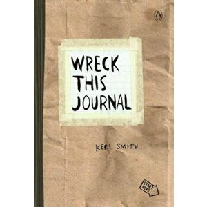 Wreck This Journal (Paper Bag): To Create Is to Destroy, Paperback - Keri Smith imagine