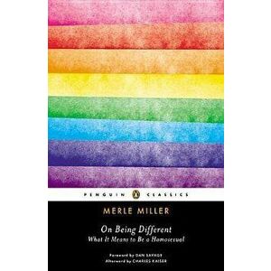 On Being Different: What It Means to Be a Homosexual, Paperback - Merle Miller imagine